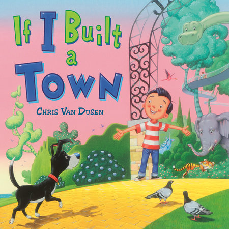 If I Built a Town (Chris Van Dusen)