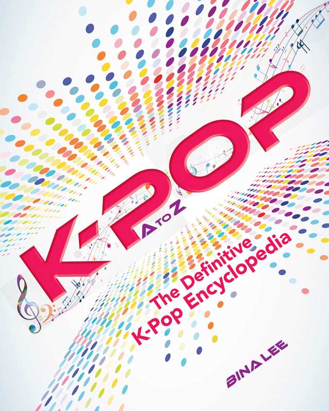 K-POP A To Z by Bina Lee
